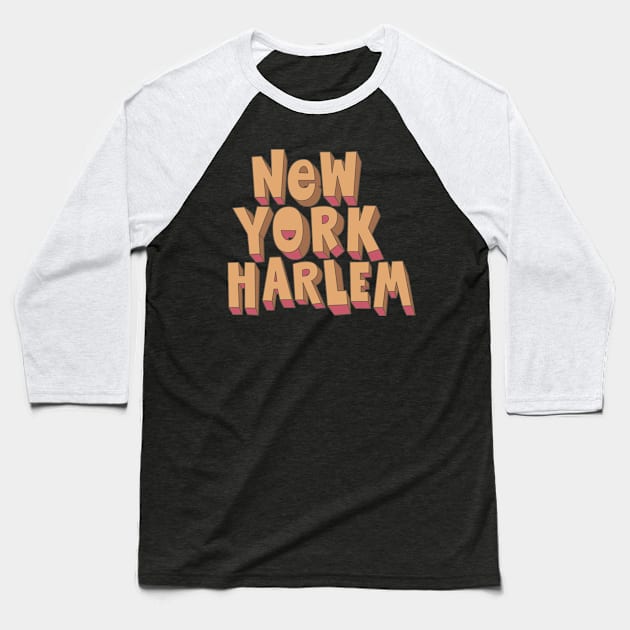 Vibrant Harlem Vibes: Dive into the Hip, Colorful Design of NYC's Iconic Neighborhood Baseball T-Shirt by Boogosh